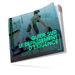 Guide sur le dépassement d’exigence