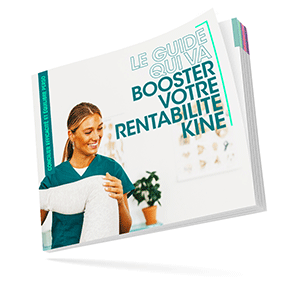 Le guide qui va booster votre rentabilité kiné