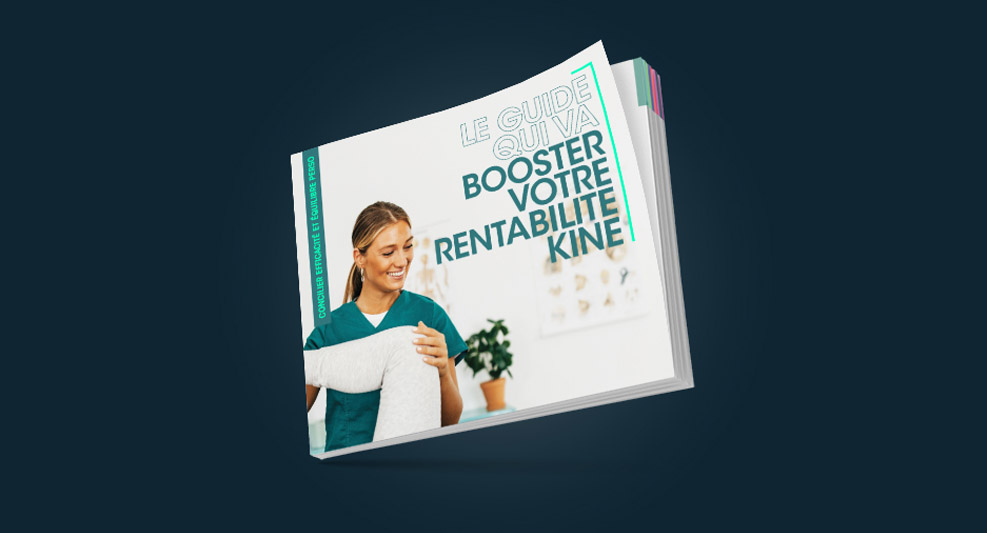 Le guide qui va booster votre rentabilité kiné